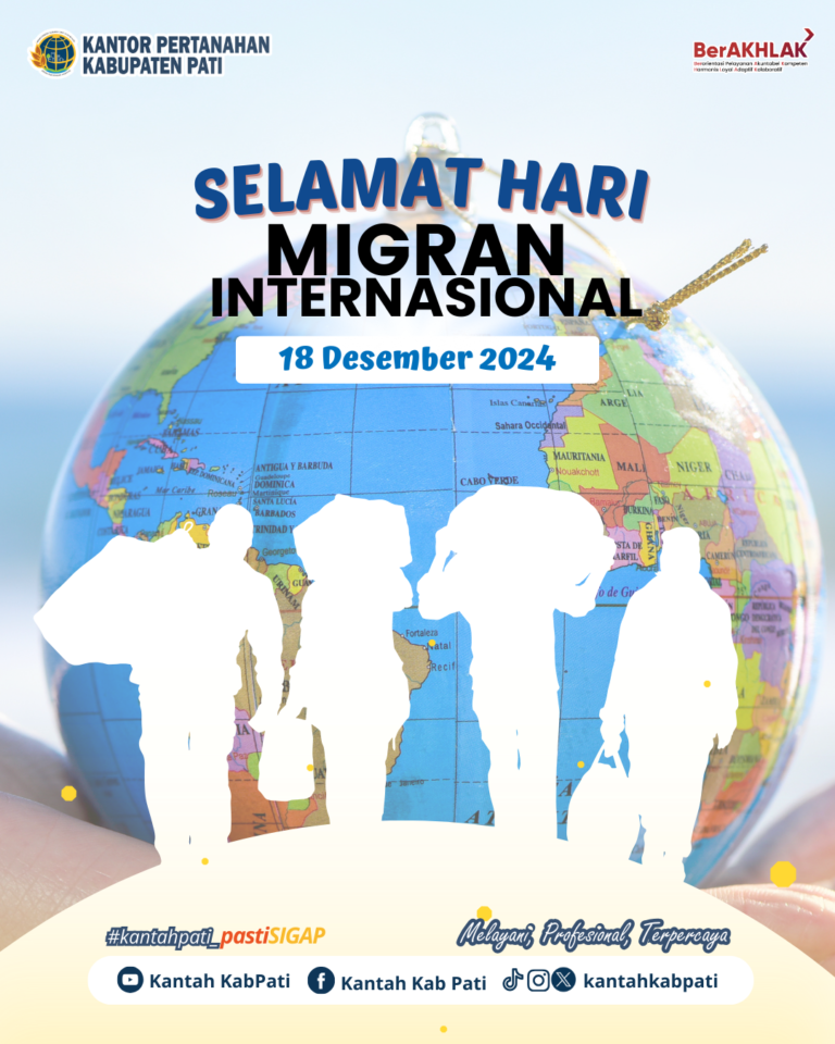 BPN Pati Beri Ucapan Selamat Hari Migran Internasional 2024