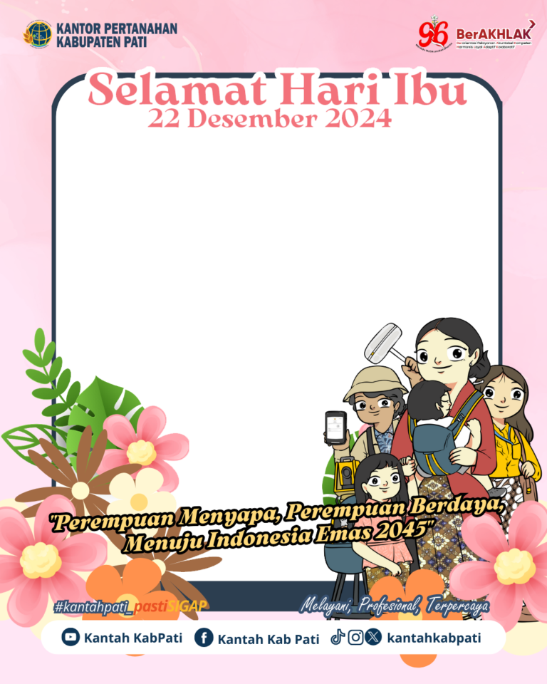 Hari Ibu Ke 96, Yuk Gunakan Twibbon Versi Kantor Pertanahan Kabupaten Pati