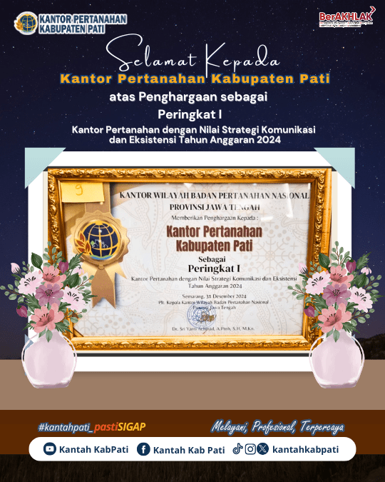 Kantah Kab Pati Terima Penghargaan Sebagai Peringkat I Kantor Pertanahan dengan Nilai Strategi Komunikasi dan Eksistensi Tahun Anggaran 2024