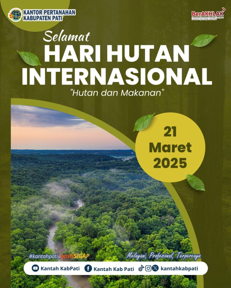Kantah Kab Pati beri ucapan selamat memperingati hari hutan Internasional