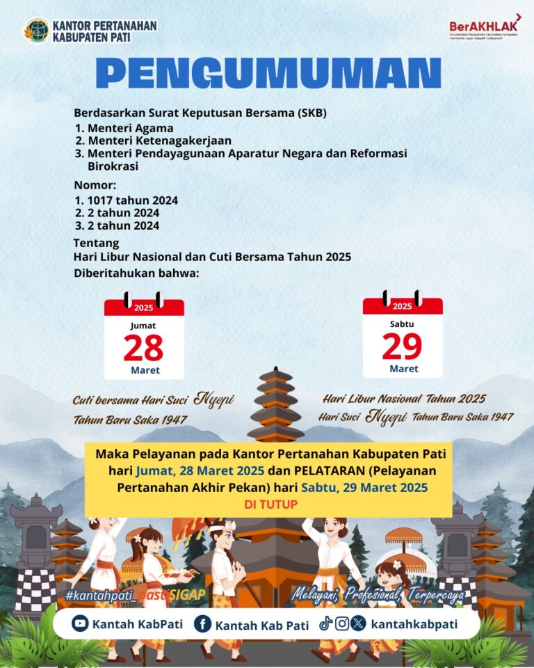 Kantor Pertanahan Kabupaten Pati Umumkan Libur Pelayanan pada Tanggal 28 – 29 Maret 2025
