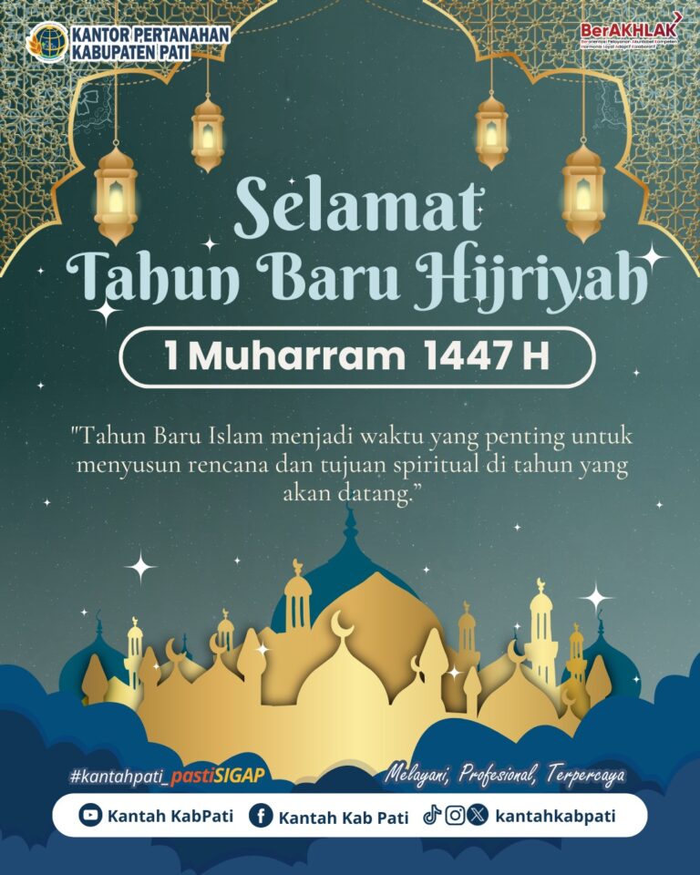 Kantor Pertanahan Kabupaten Pati Mengucapkan Selamat tahun Baru Hijriyah 1 Muharram 1447H