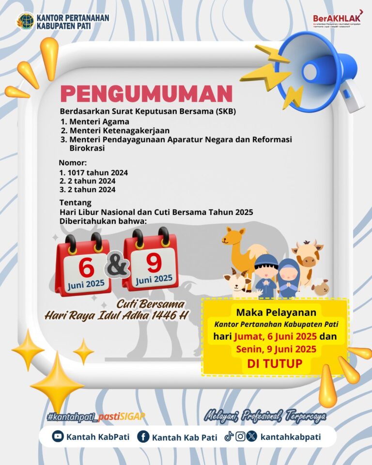Kantor Pertanahan Kabupaten Pati Umumkan Libur Pelayanan Pada Hari Raya Idul Adha