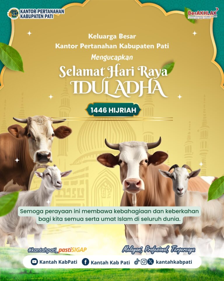 Kantor Pertanahan Kabupaten Pati Ucapkan Selamat Hari Raya Idul Adha 1446H