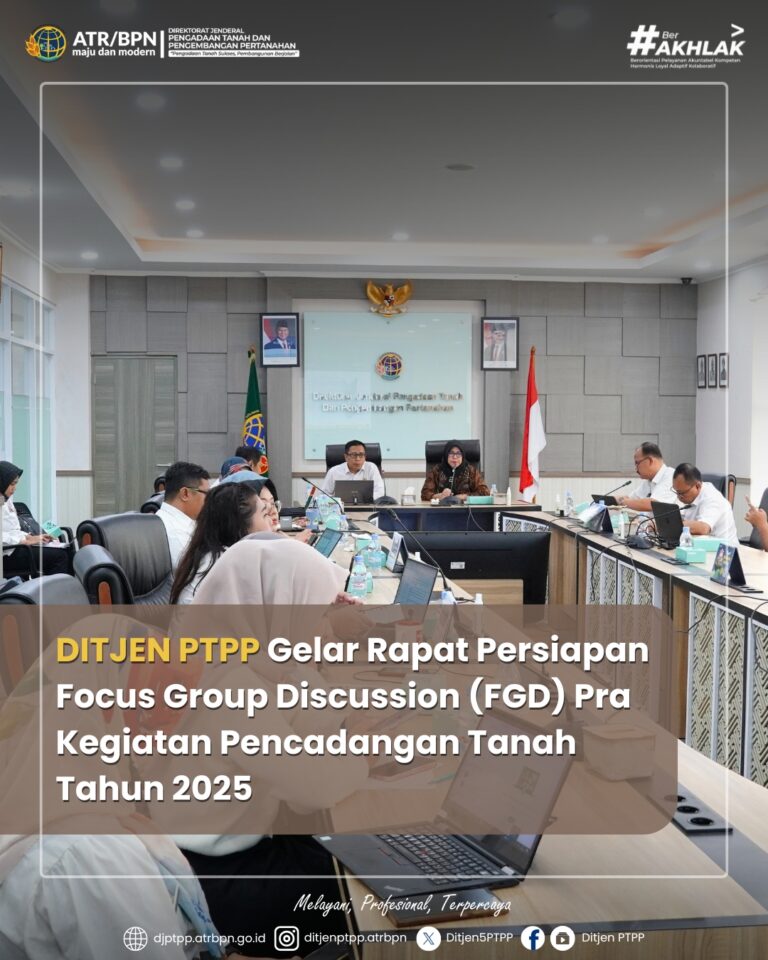 Ditjen PTPP Siap Laksanakan FGD Pra Kegiatan Pencadangan Tanah Tahun 2025
