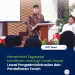 Pemerintah Tegaskan Komitmen Lindungi Tanah Ulayat Lewat Pengadministrasian dan Pendaftaran Tanah