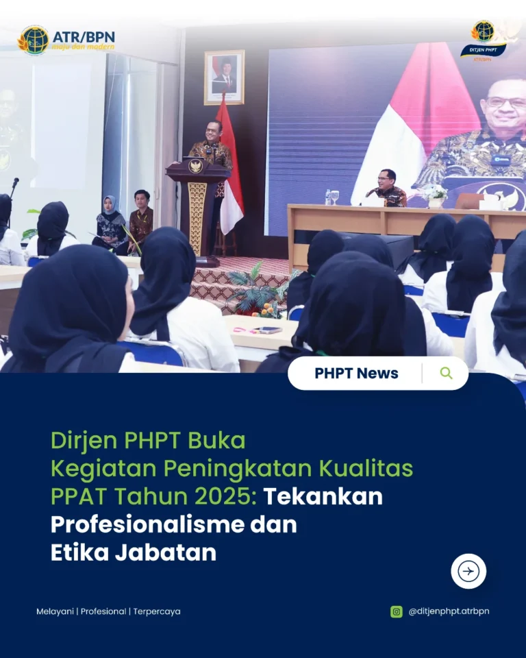 Dirjen PHPT Buka Kegiatan Peningkatan Kualitas PPAT Tahun 2025: Tekankan Profesionalisme dan Etika Jabatan