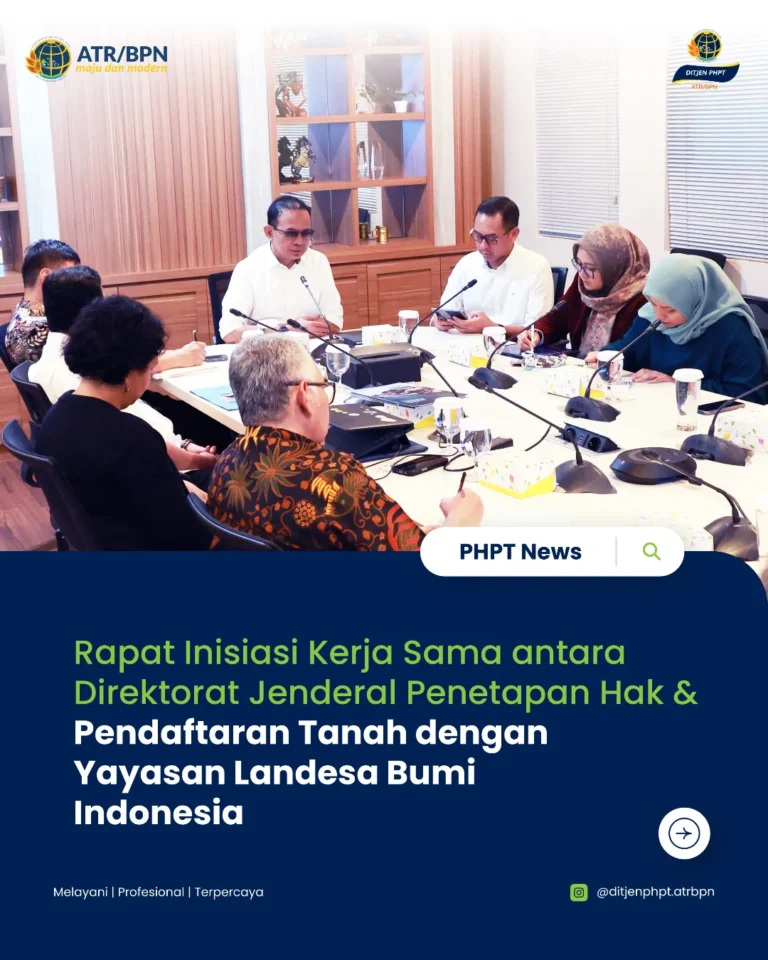Rapat Inisiasi Kerja Sama antara Direktorat Jenderal Penetapan Hak & Pendaftaran tanah dengan Yayasan Landesa Bumi Indonesia