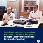 Sosialisasi Layanan Pertanahan Elektronik pada Loket Pelayanan: Petugas Loket Garda Terdepan Layanan Pertanahan