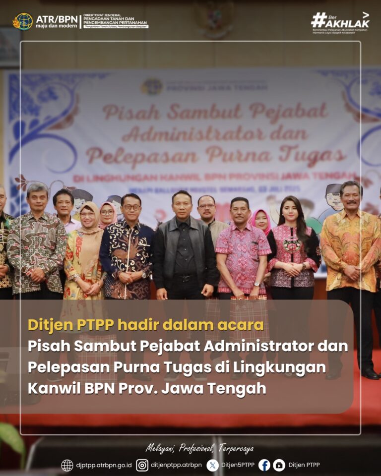 Pisah Sambut Pejabat Administrator dan Pelepasan Purna Tugas di Kanwil BPN Provinsi Jawa Tengah