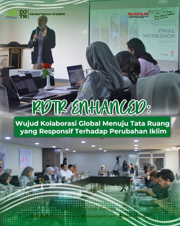 RDTR Enhanced: Wujud Kolaborasi Global Menuju Tata Ruang yang Responsif Terhadap Perubahan Iklim