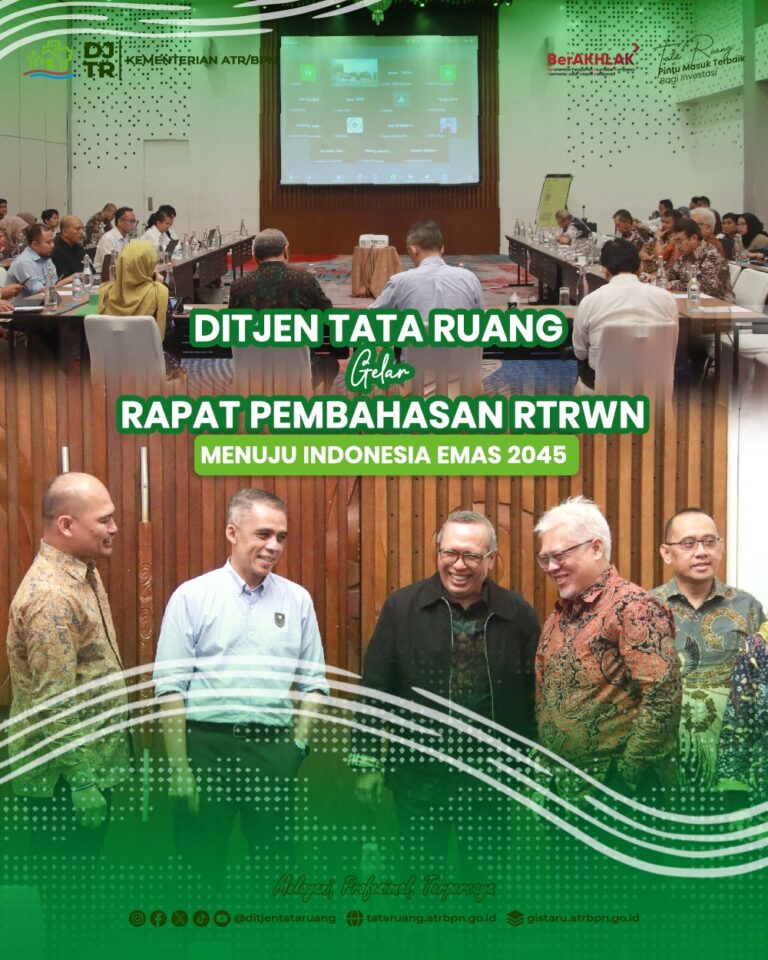 Ditjen Tata Ruang Gelar Rapat Pembahasan RTRWN Menuju Indonesia Emas 2045