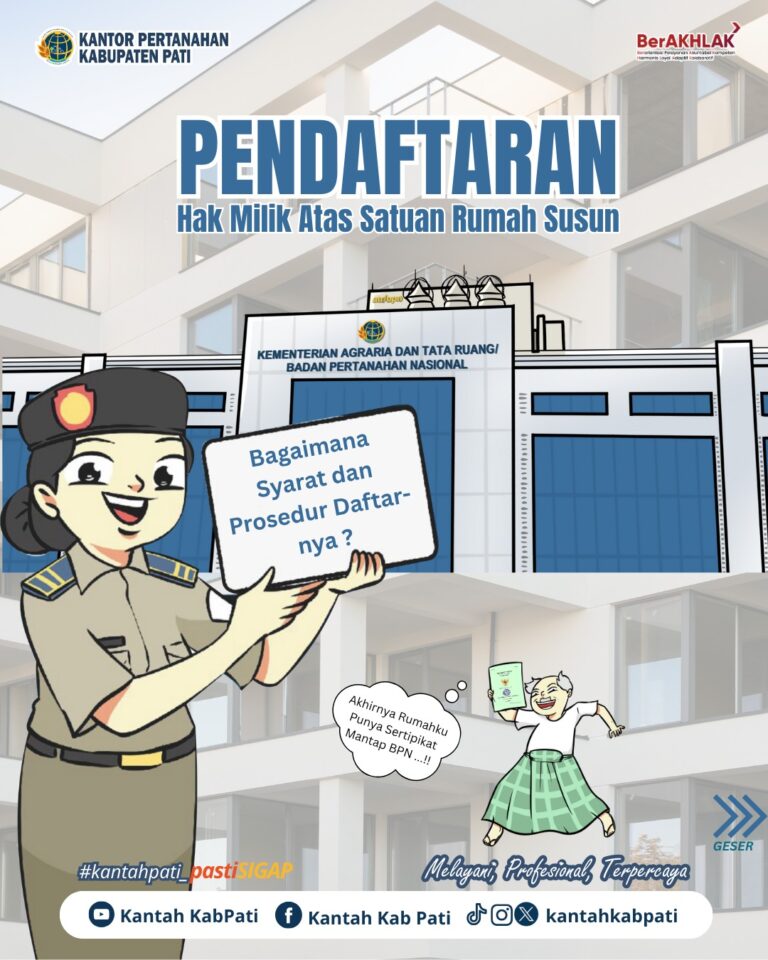 Warga Rumah Susun Kini Bisa Ajukan SHM, Kantor Pertanahan Kabupaten Pati Berikan Panduan Layanan