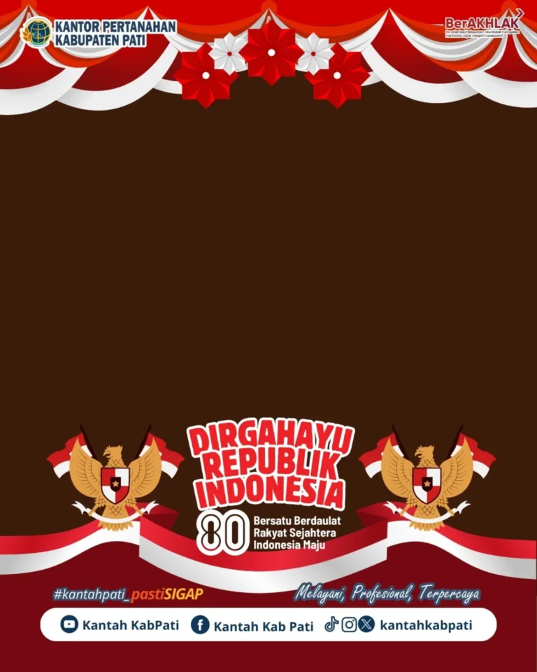 Semarak Kemerdekaan ke-80, Kantor Pertanahan Kabupaten Pati Ajak Warga Gunakan Twibbon Spesial
