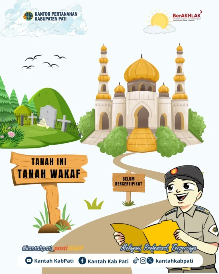 Sertipikat Wakaf: Kantor Pertanahan Kabupaten Pati Sosialisasikan Persyaratan Pendaftaran Tanah Wakaf Belum Bersertipikat