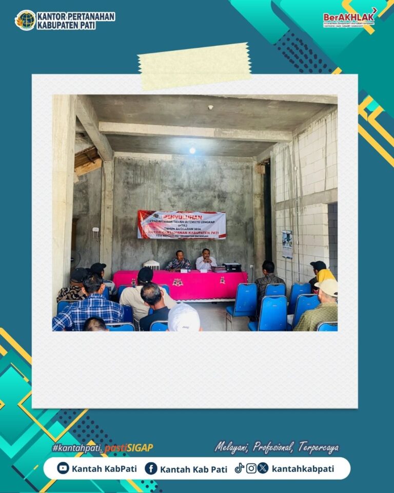 Panitia Ajudikasi PTSL Kantor Pertanahan Kabupaten Pati menggelar penyuluhan di Balai Desa Mangunlegi, Kecamatan Batangan