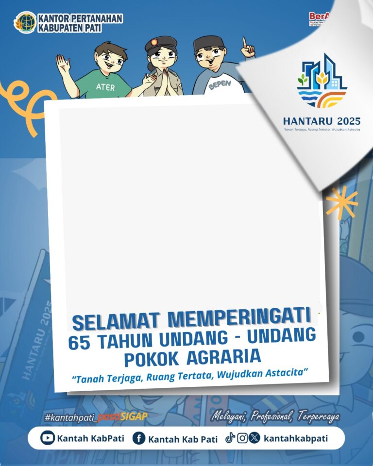 yuk gunakan Twibbon HANTARU 2025 versi Kantor Pertanahan Kabupaten Pati