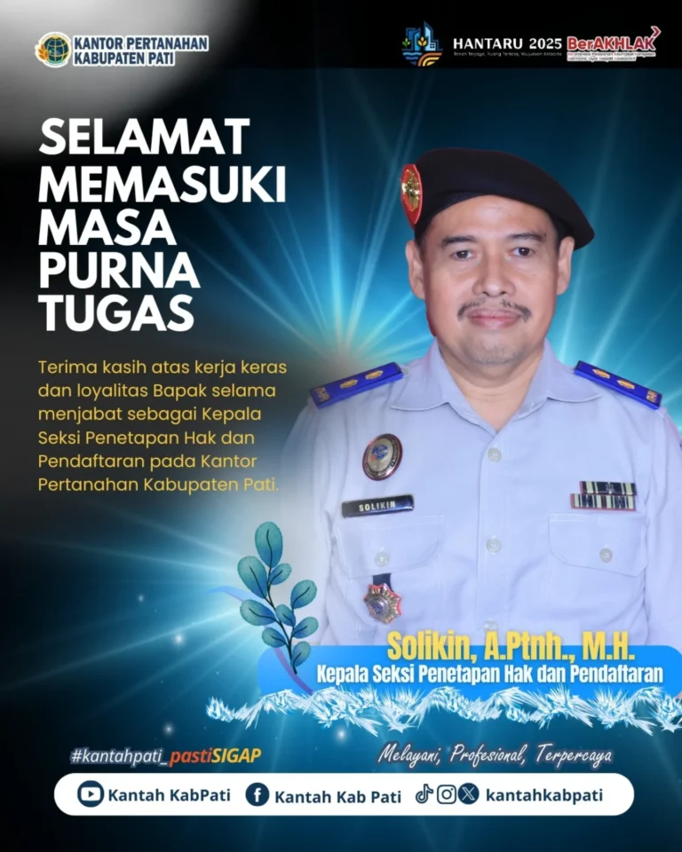 Purna Tugas, Kantor Pertanahan Kabupaten Pati Sampaikan Apresiasi kepada Bapak Solikin, A.Pthn., M.H.
