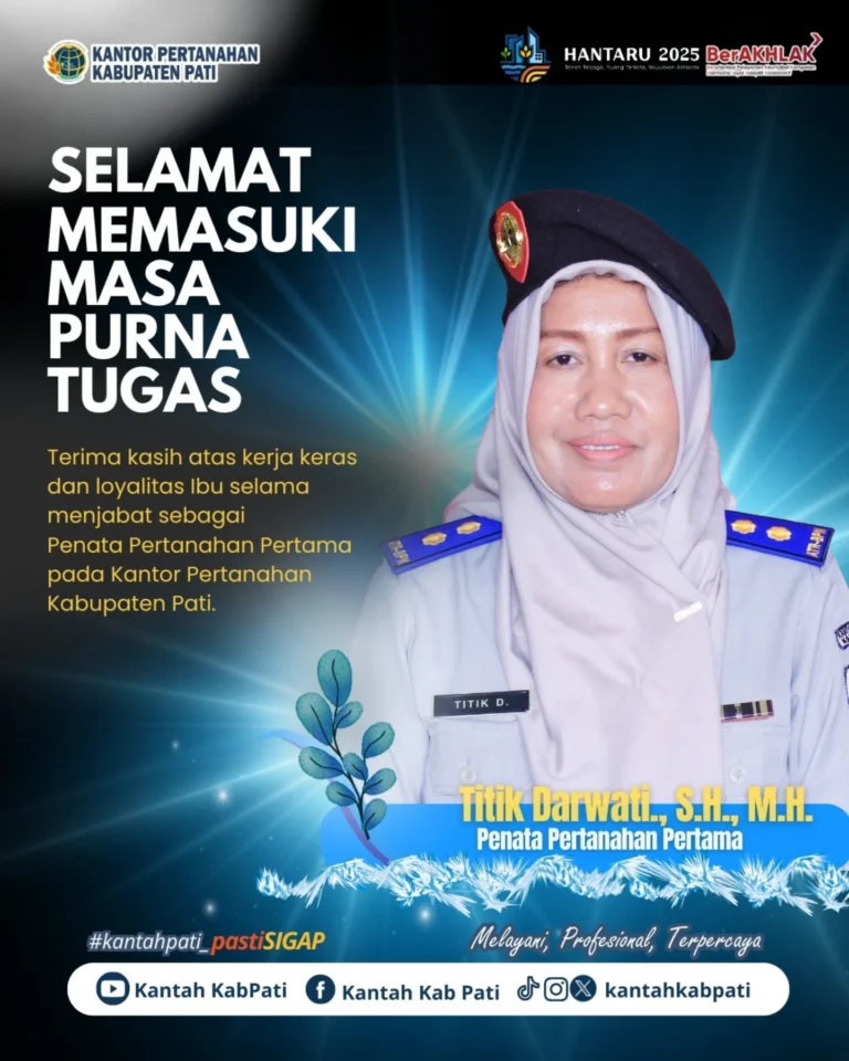 Purna Tugas, Kantor Pertanahan Kabupaten Pati Sampaikan Apresiasi kepada Ibu Titik Darwati, S.H., M.H.