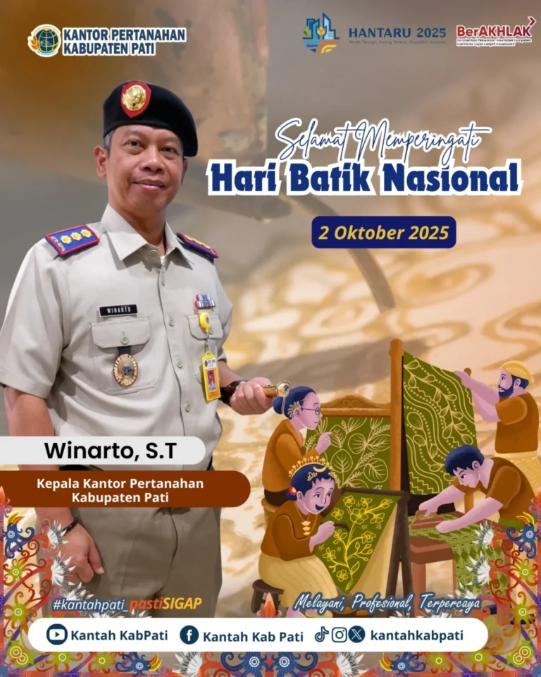 Kepala Kantor Pertanahan Kabupaten Pati beserta jajaran mengucapkan Selamat Memperingati Hari Batik Nasional