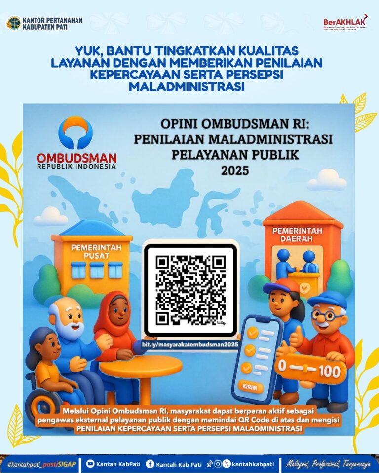 Kantor Pertanahan Kabupaten Pati Ajak Masyarakat Ikut Penilaian Maladministrasi Pelayanan Publik 2025