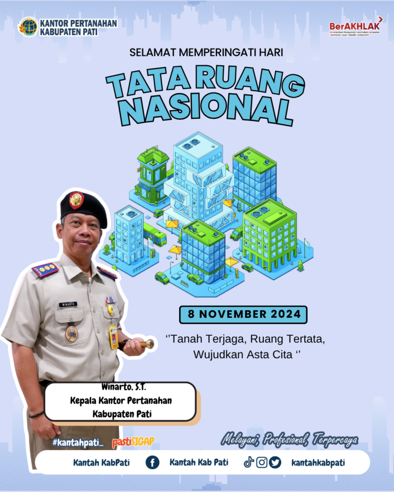 Segenap Keluarga besar Kantor Pertanahan Kabupaten Pati mengucapkan Selamat Hari Tata Ruang Nasional Tahun 2025