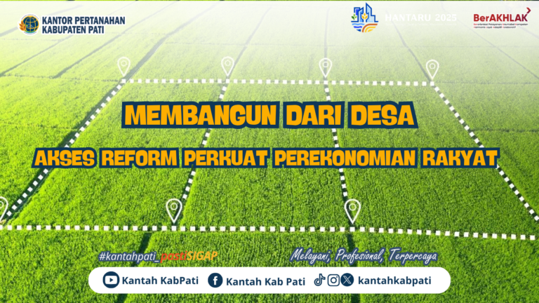 Membangun dari Desa: Akses Reform Perkuat Perekonomian Rakyat Pati