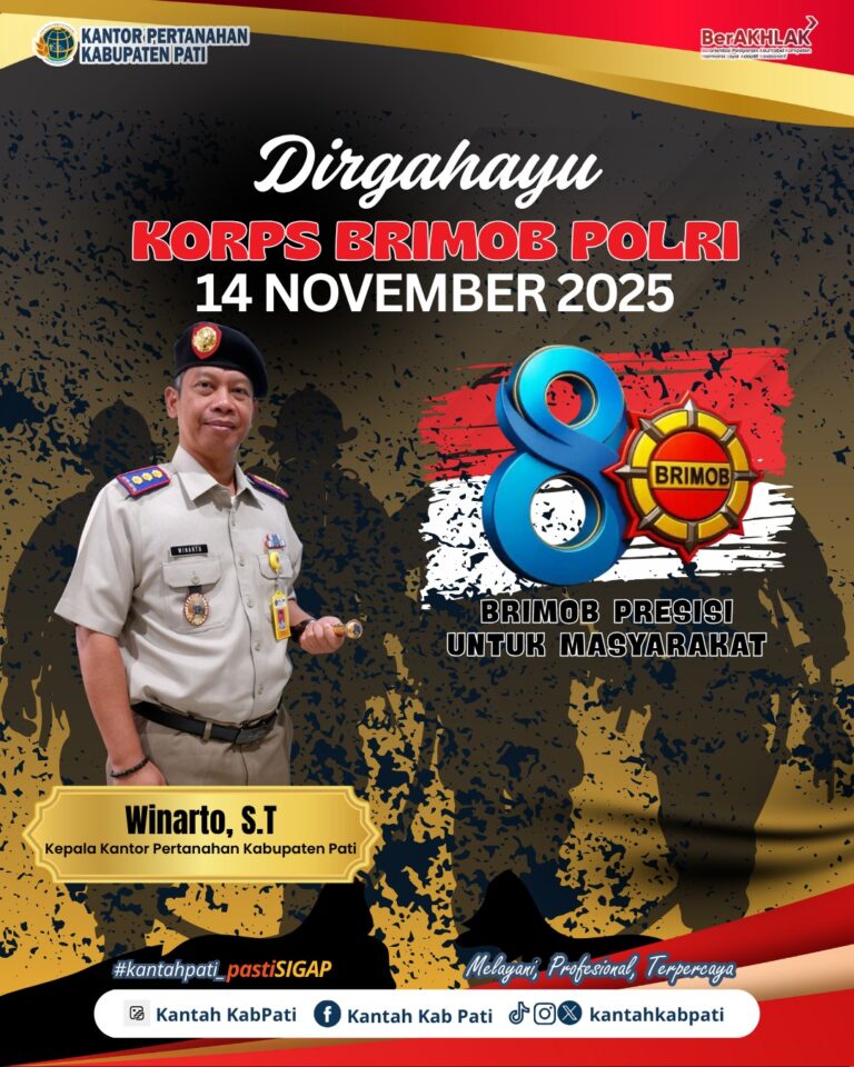 Kantor Pertanahan Kabupaten Pati Mengucapkan Dirgahayu Korps Brimob Polri, 14 November 2025