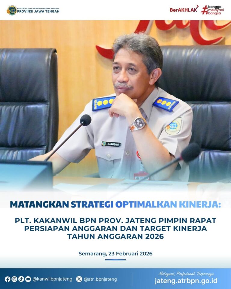 Matangkan Strategi Optimalkan Kinerja: Plt. Kakanwil BPN Prov.Jateng Pimpin Rapat Persiapan Anggaran dan Target Kinerja Tahun Anggaran 2026