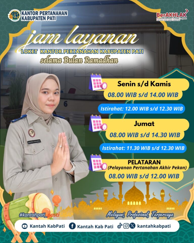 Pelayanan Kantor Pertanahan Kabupaten Pati SELAMA BULAN RAMADHAN 1447 H