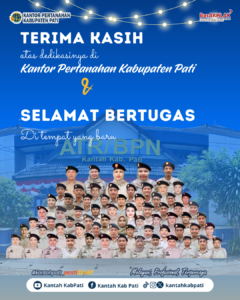 Segenap jajaran Kantor Pertanahan Kabupaten Pati mengucapkan Selamat dan Sukses kepada Seluruh Pegawai Pemerintah dengan Perjanjian Kerja (PPPK) atas perpindahan wilayah kerja ke tempat yang baru