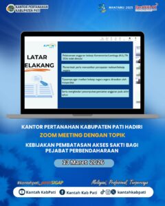 Kantor Pertanahan Kabupaten Pati turut serta dalam kegiatan Sosialisasi Langkah Strategis Belanja Kementerian /Lembaga TA 2026 dengan Topik Kebijakan Pembatasan Akses SAKTI bagi Pejabat Perbendaharaan yang diselenggarakan secara daring