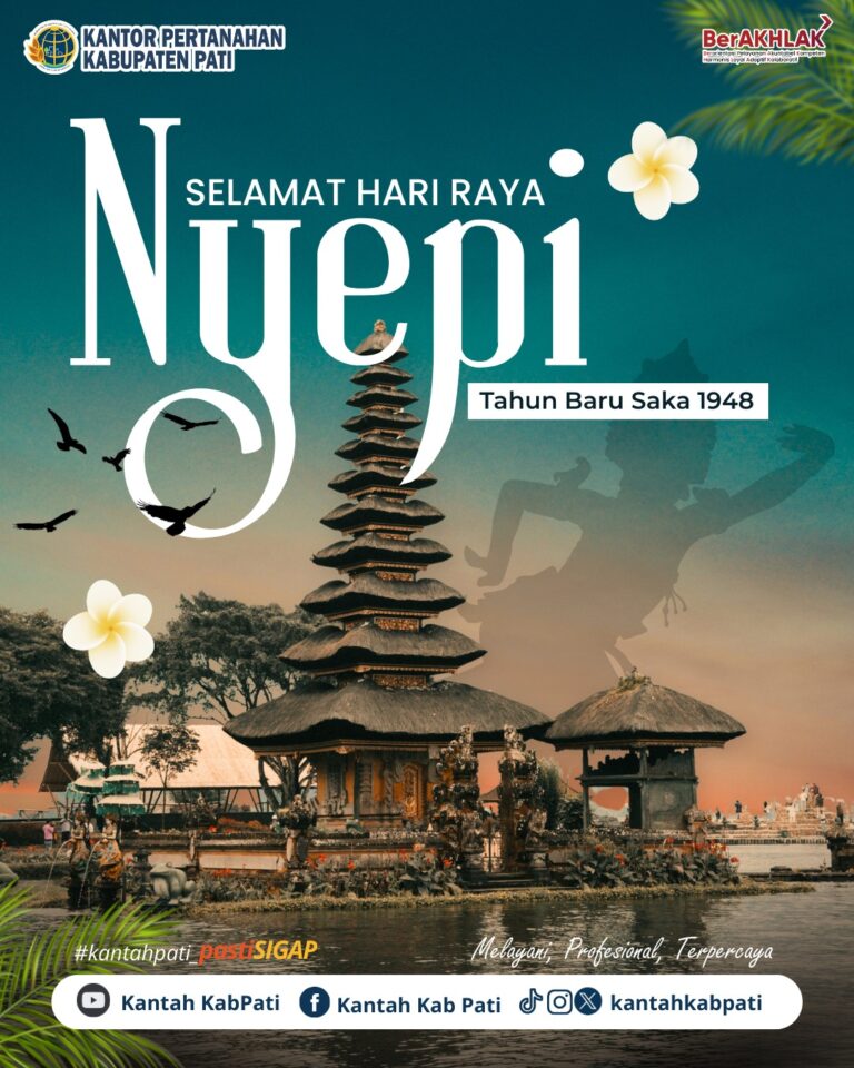 Segenap Keluarga Besar Kantor Pertanahan Kabupaten Pati mengucapkan Selamat Hari Raya Nyepi Tahun Baru Saka 1948