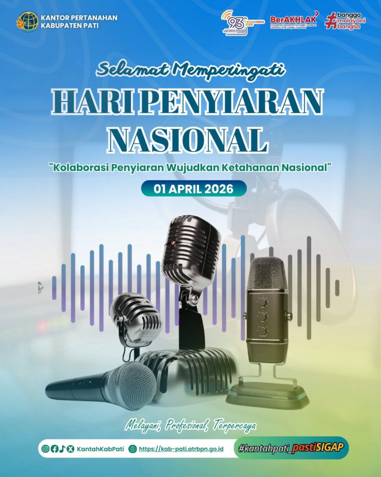 Kantor Pertanahan Kabupaten Pati mengucapkan Selamat Memperingati Hari Penyiaran Nasional 2026.