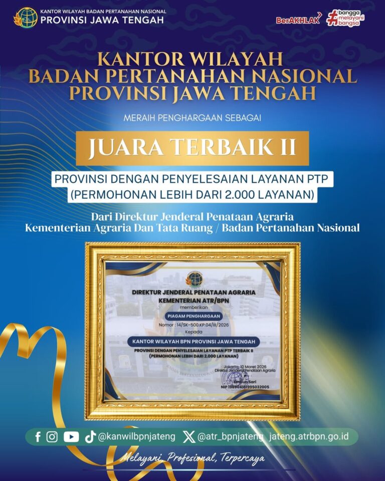 Kanwil BPN Provinsi Jawa Tengah Raih Penghargaan Juara Terbaik II dalam Penyelesaian Layanan PTP