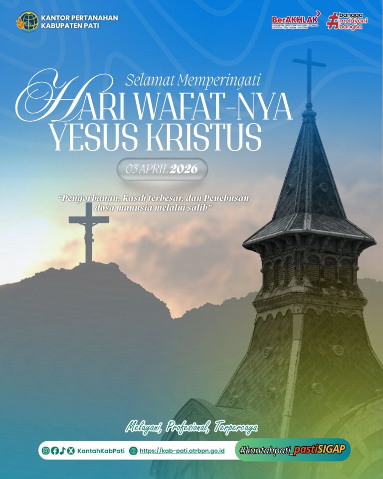 Kantor Pertanahan Kabupaten Pati mengucapkan Selamat Memperingati Hari Wafat Yesus Kristus