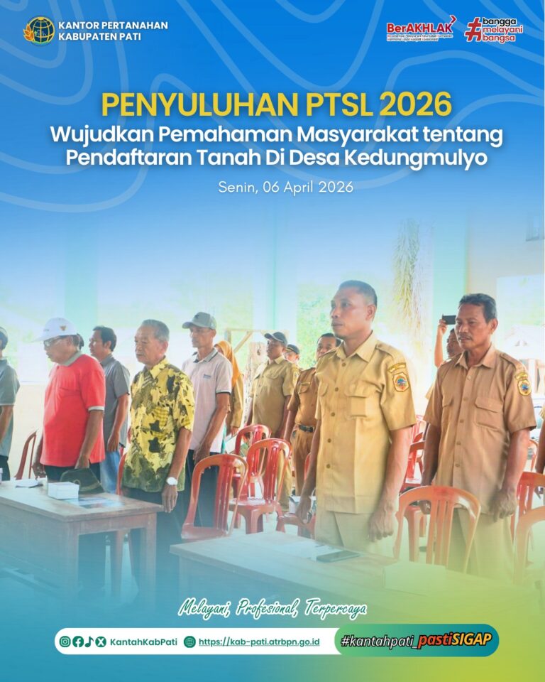 Penyuluhan PTSL 2026 di Desa Kedungmulyo, Wujudkan Pemahaman Masyarakat tentang Pendaftaran Tanah