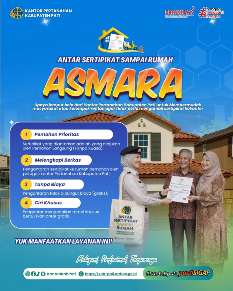 Inovasi ASMARA Kantah Pati, Solusi Cepat Antar Sertipikat Tanpa Harus ke Kantor
