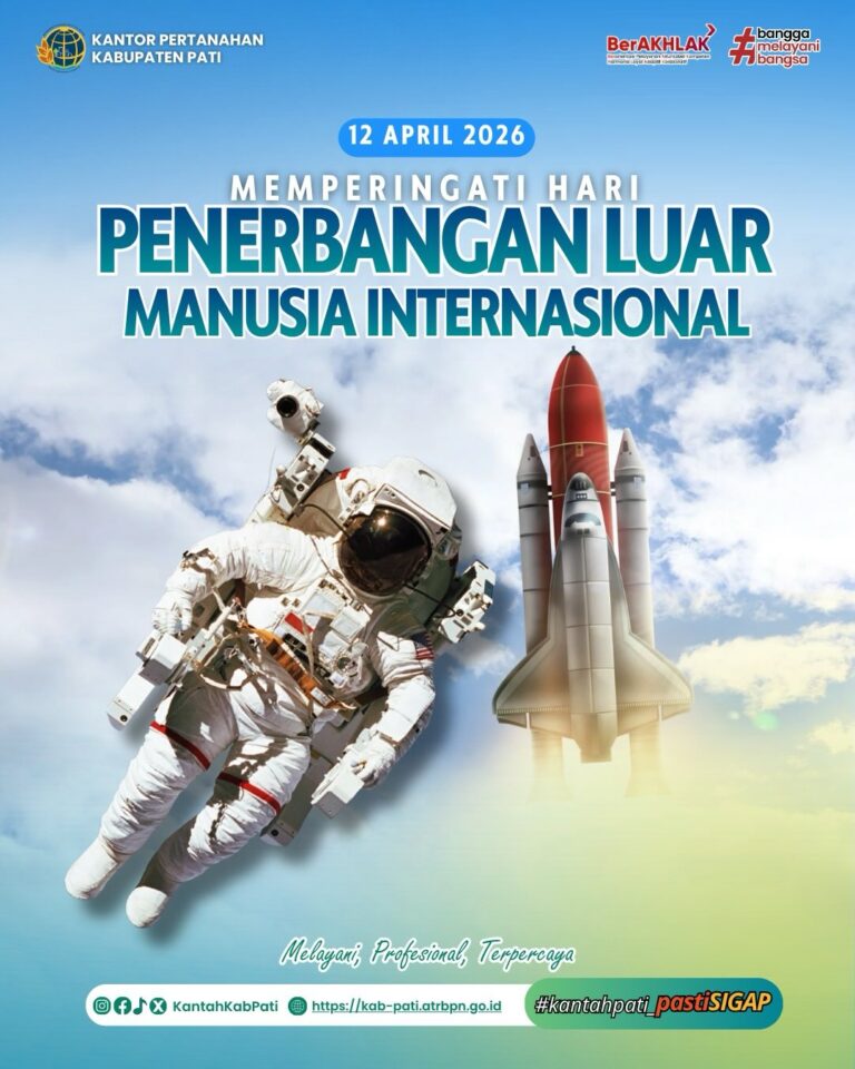 Selamat Memperingati Hari Penerbangan Luar Angkasa Manusia Internasional
