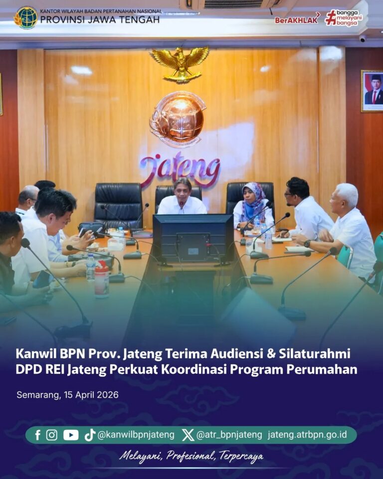 Kanwil BPN Provinsi Jateng Terima Audiensi dan Silahturahmi DPD REI Jateng Perkuat Koordinasi Program Perumahan
