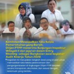 Komitmen Mewujudkan Tata Kelola Pemerintahan yang bersih Ditjen PTPP Menerima kunjungan Inspektur Wilayah II dan Rombongan