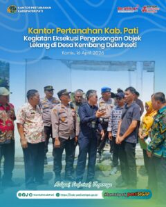 Kantah Pati Hadiri Kegiatan Eksekusi Pengosongan Objek Lelang di Desa Kembang Dukuhseti