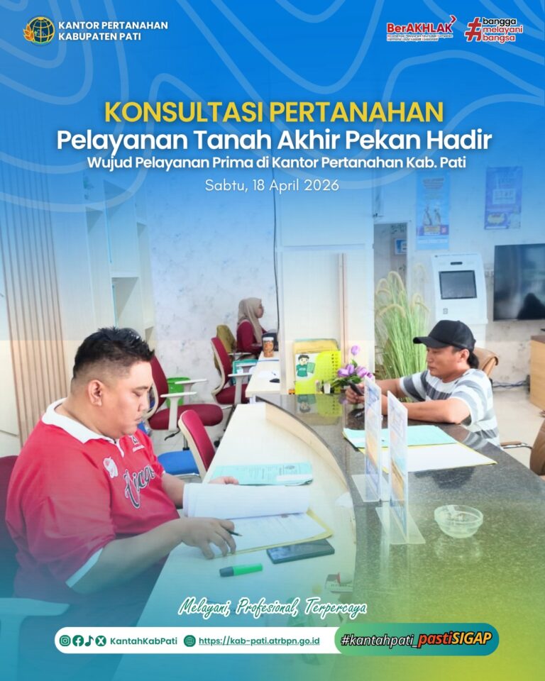 Kantor Pertanahan Kabupaten Pati kembali menghadirkan inovasi pelayanan publik melalui program PELATARAN (Pelayanan Pertanahan Akhir Pekan) sebagai upaya memberikan kemudahan kepada masyarakat dalam mengakses layanan pertanahan di luar hari kerja.