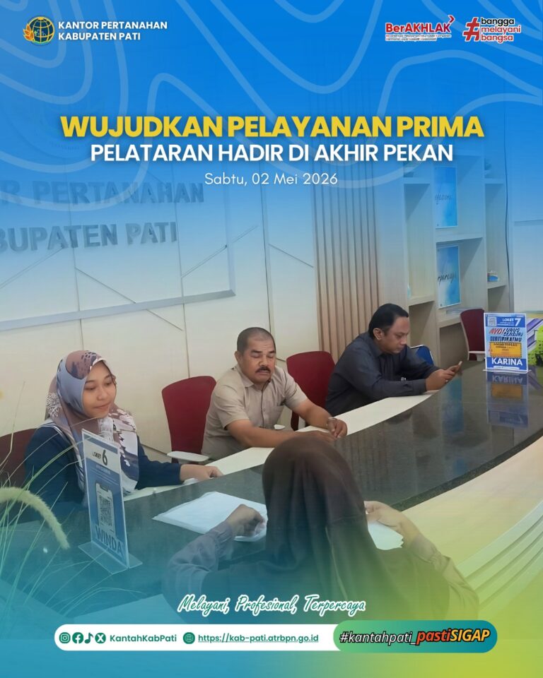 Kantor Pertanahan Kabupaten Pati kembali menghadirkan inovasi pelayanan publik melalui program PELATARAN