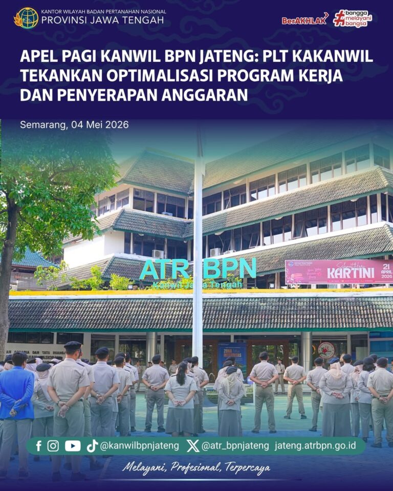 Apel Pagi Kanwil BPN Jateng, Plt Kakanwil Tekankan Optimalisasi Program Kerja dan Penyerapan Anggaran
