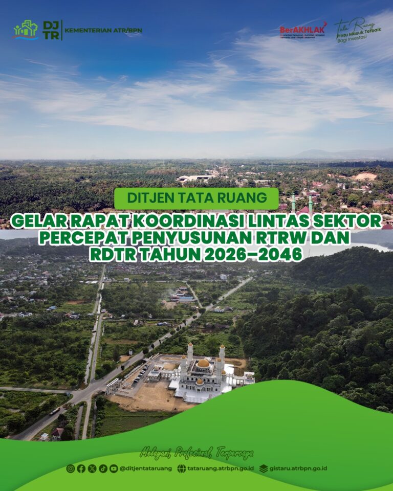 Direktorat Jenderal Tata Ruang (DJTR) menggelar Rapat Koordinasi Lintas Sektor terkait revisi Rencana Tata Ruang Wilayah (RTRW) dan Rencana Detail Tata Ruang (RDTR) Tahun 2026–2046