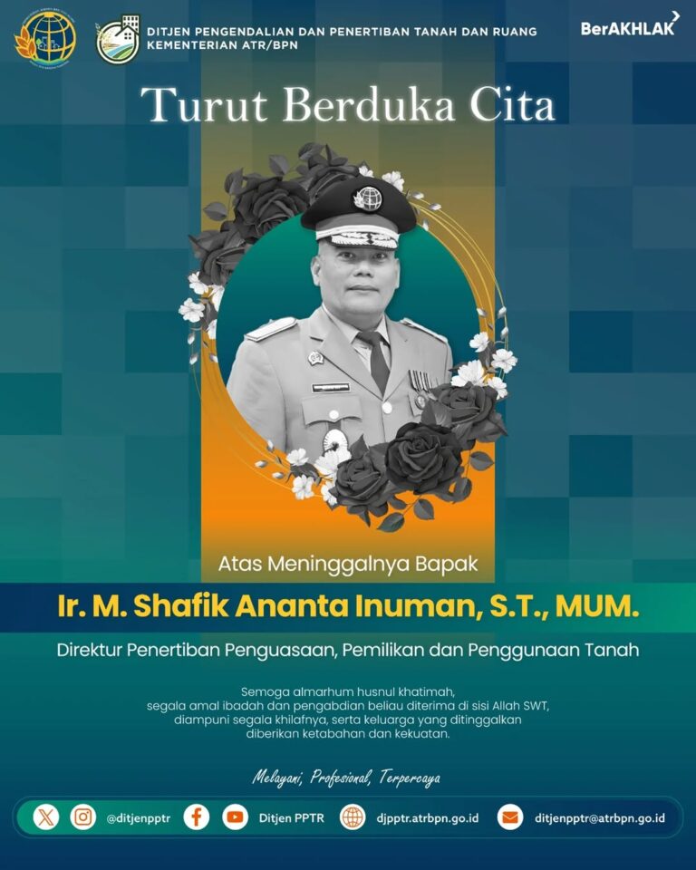 Ditjen PPTR Sampaikan Duka Cita atas Wafatnya Direktur Penertiban Penguasaan, Pemilikan, dan Penggunaan Tanah