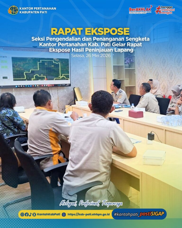 Seksi Pengendalian dan Penanganan Sengketa Kantor Pertanahan Kabupaten Pati Gelar Rapat Ekspose Hasil Peninjauan Lapang