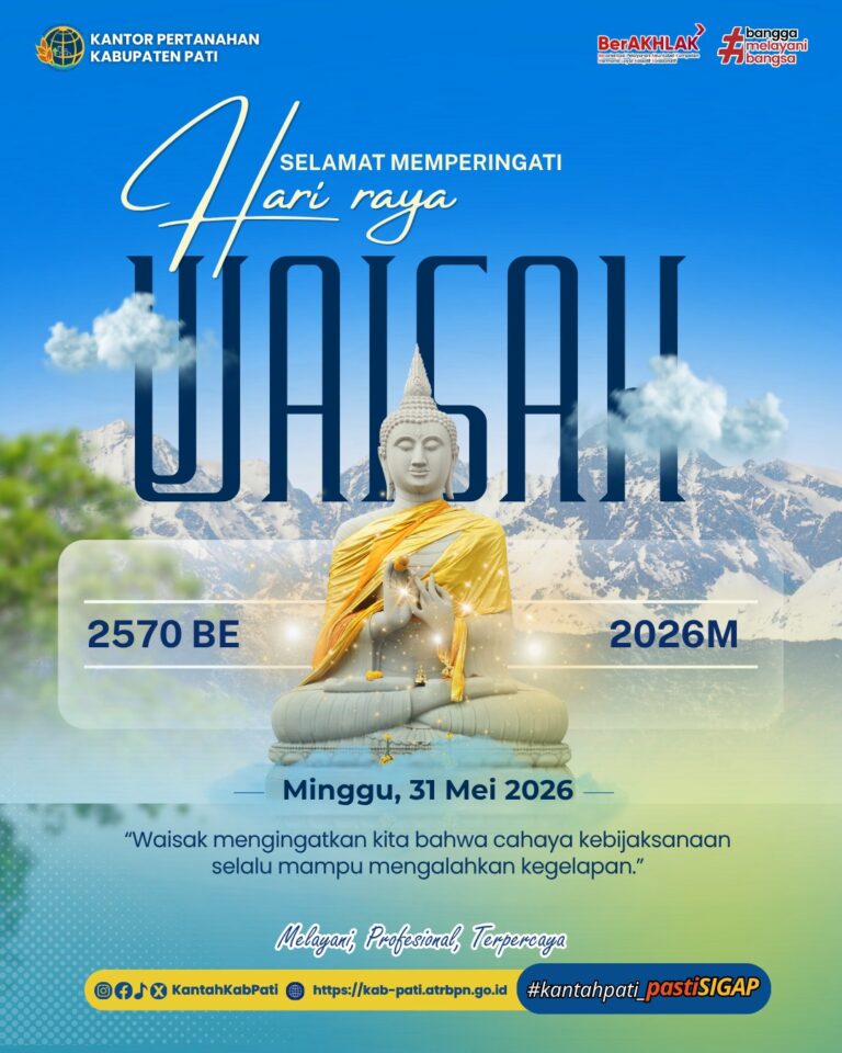 🌕 Kantor Pertanahan Kabupaten Pati Mengucapkan Selamat Hari Raya Waisak 2570 BE / 2026 M 🕯️