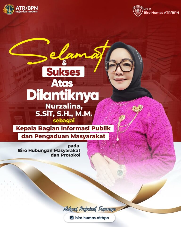 Segenap keluarga besar Biro Hubungan Masyarakat dan Protokol Kementerian ATR/BPN mengucapkan Selamat dan Sukses atas dilantiknya Ibu Nurzalina sebagai Kepala Bagian Informasi Publik dan Pengaduan Masyarakat pada Biro Humas dan Protokol Kementerian ATR/BPN.
